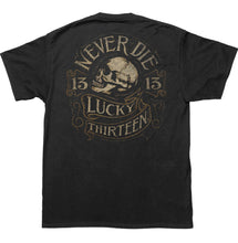 Load image into Gallery viewer, back of Black Lucky 13 t-shirt with a full back print of Lucky 13's "Never Die" art, which is a profile of a skull with "Never Die" and "Lucky Thirteen" written in the banners around it and a "13" on either side. The front left chest has a pocket logo print as well.
