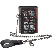 Load image into Gallery viewer, front of IT pennywise wallet with chain and text that says "swear if it isn't dead, if it comes back, we come back too"