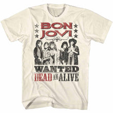 Load image into Gallery viewer, white bon jovi shirt with band picture and text that reads &quot;wanted dead or alive&quot;
